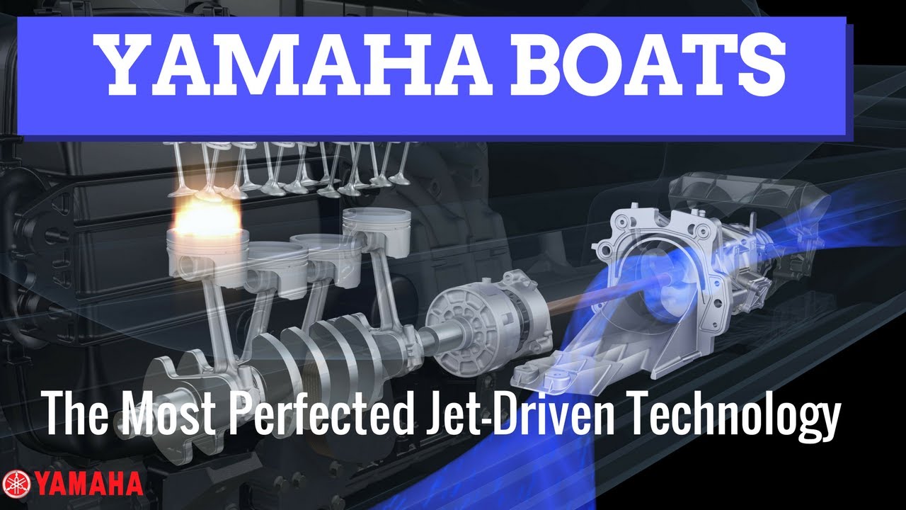 Yamaha Boats -- The Most Perfected Jet Drive Technology