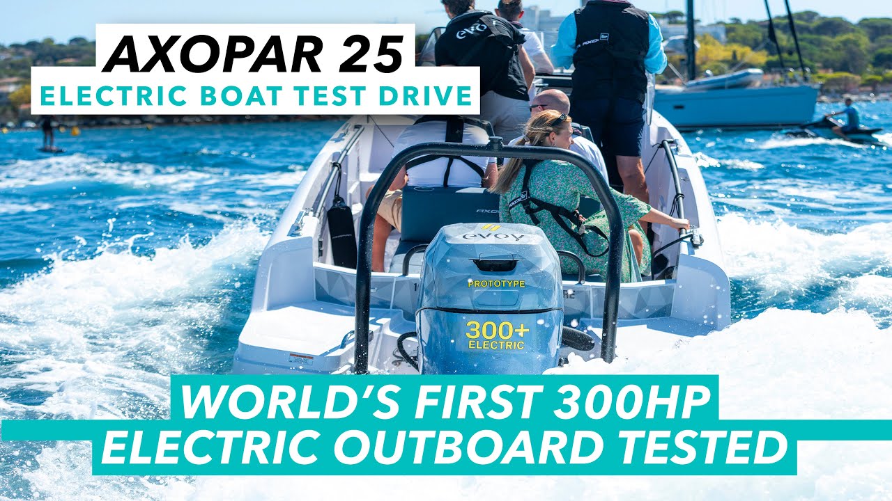 World first 300hp electric outboard motor tested | Evoy Storm 300 powered Axopar 25 sea trial | MBY